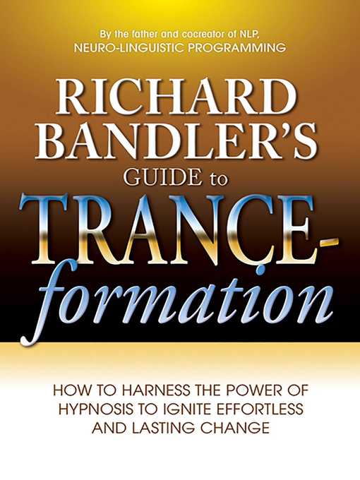 Title details for Richard Bandler's Guide to Trance-formation by Richard Bandler - Available